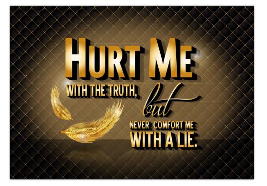 Postkarte " Hurt me with the truth, but never comfort me with a lie", mit partieller UV-Lack-Veredelung 10,5 x 14,8 cm